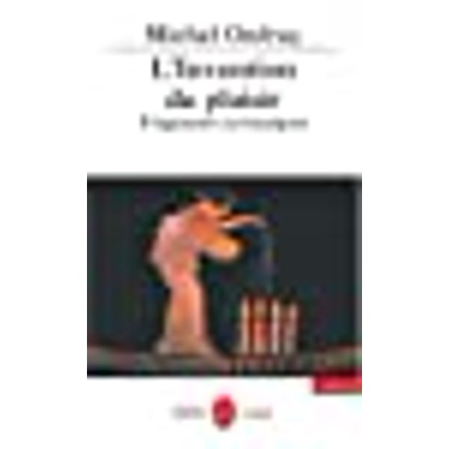L'Invention du Plaisir (Ldp Bib.Essais) (Édition Française)