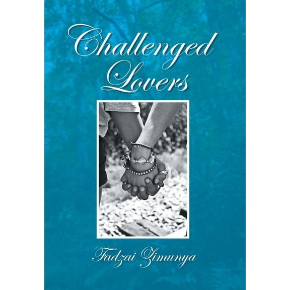 Challenged Lovers (Hardcover) by Fadzai Zimunya
