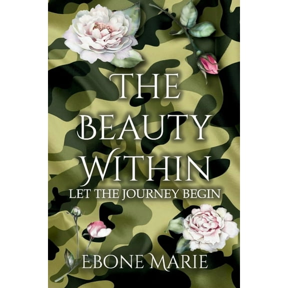 The Beauty Within: Let The Journey Begin, (Paperback)