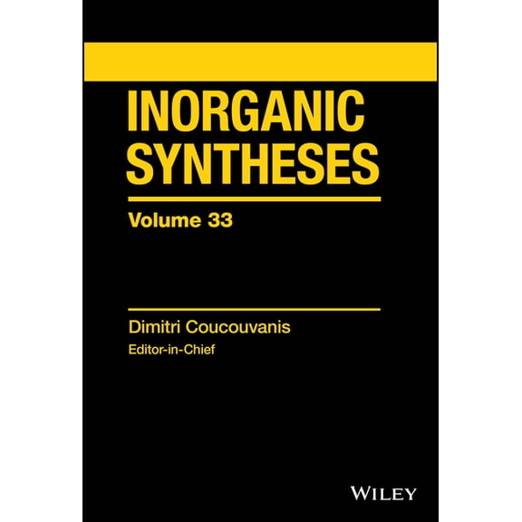 Inorganic Syntheses Inorganic Syntheses, Volume 33, Book 33, (Hardcover)