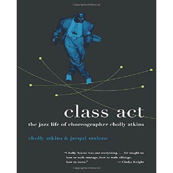Class Act: la Vie Jazz du Chorégraphe Cholly Atkins