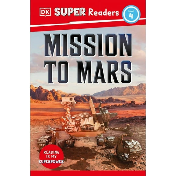 DK Super Readers DK Super Readers Level 4 Mission to Mars, (Paperback)