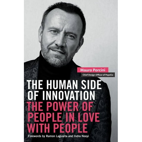 The Human Side of Innovation: The Power of People in Love with People, (Hardcover)