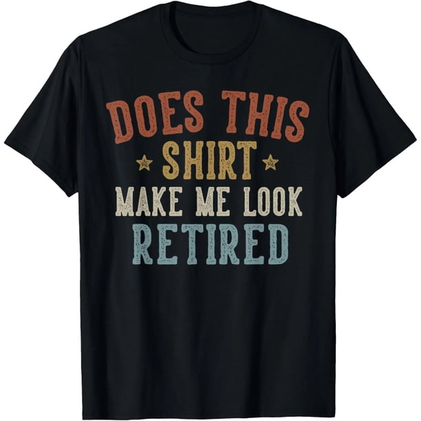 ¿Esta Camiseta Me Hace Ver Jubilada? Divertida Playera para Retiro - Algodón Suave