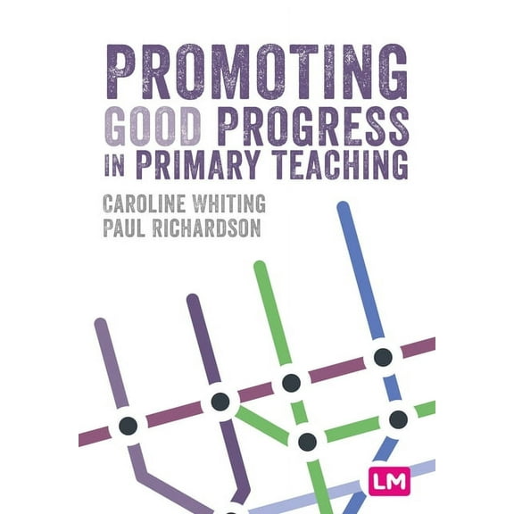 Primary Teaching Now Promoting Good Progress in Primary Schools, (Paperback)