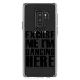 thumbnail image 1 of DistinctInk Clear Shockproof Hybrid Case for Samsung Galaxy S9+ PLUS (6.2" Screen) - TPU Bumper Acrylic Back Tempered Glass Screen Protector - Excuse Me I'm Dancing Here, 1 of 5