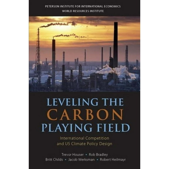 Leveling the Carbon Playing Field: International Competition and US Climate Policy Design, (Paperback)