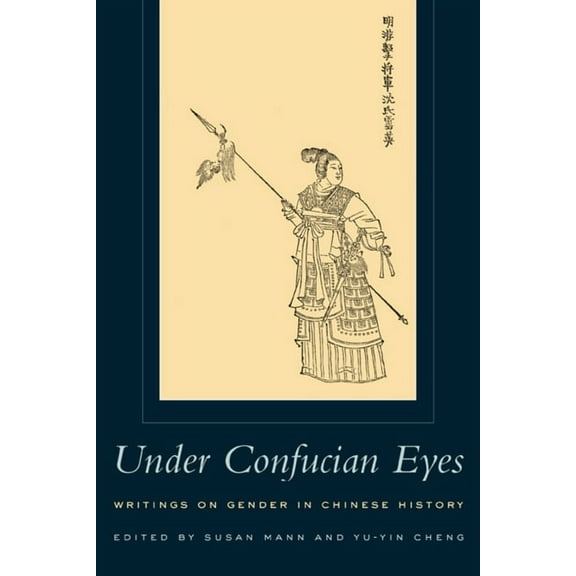 Under Confucian Eyes : Writings on Gender in Chinese History (Edition 1) (Paperback)