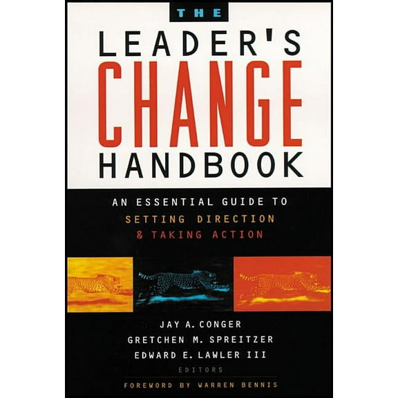 Jossey-Bass Business & Management: The Leader's Change Handbook (Paperback)