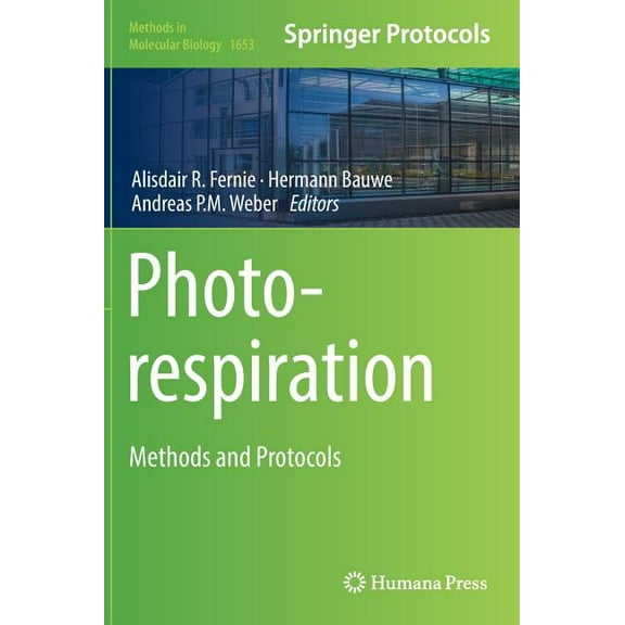 Methods in Molecular Biology Photorespiration: Methods and Protocols, Book 1653, (Hardcover)