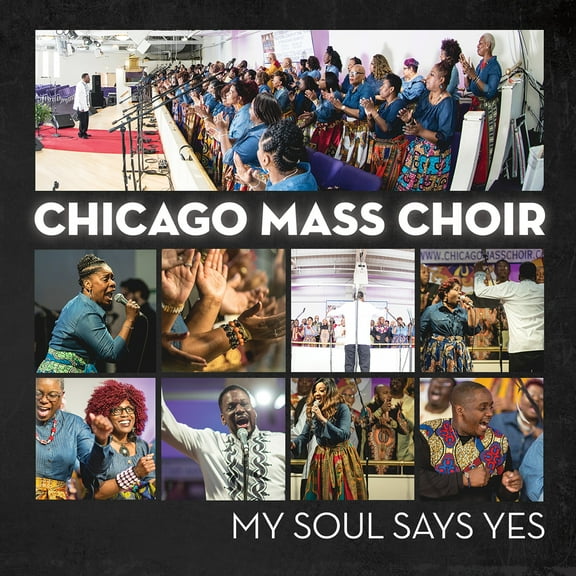 Chicago Mass Choir - My Soul Says Yes - Music & Performance - CD