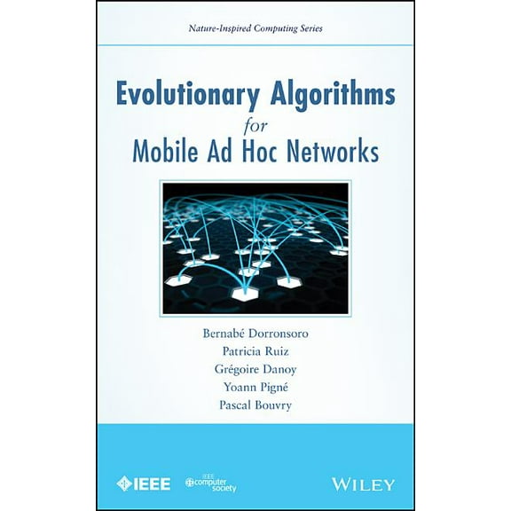 Nature-Inspired Computing Evolutionary Algorithms for Mobile AD Hoc Networks, (Hardcover)