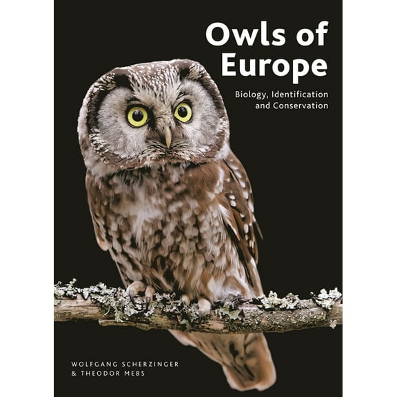 Owls of Europe: Biology, Identification and Conservation, (Hardcover)
