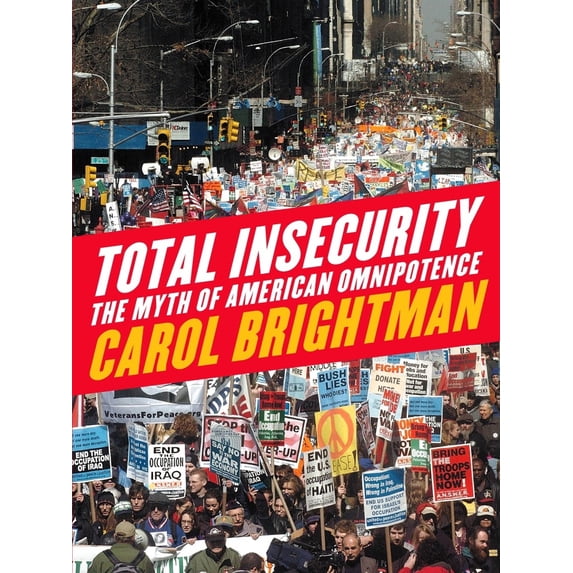 Pre-Owned Total Insecurity: The Myth of American Omnipotence (Hardcover)