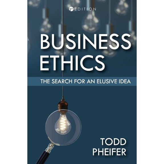 Business Ethics: The Search for an Elusive Idea, (Paperback)