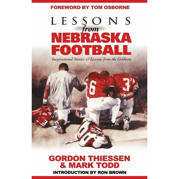 Lessons from Nebraska Football: Inspirational Stories & Lessons from the Gridiron, (Paperback)