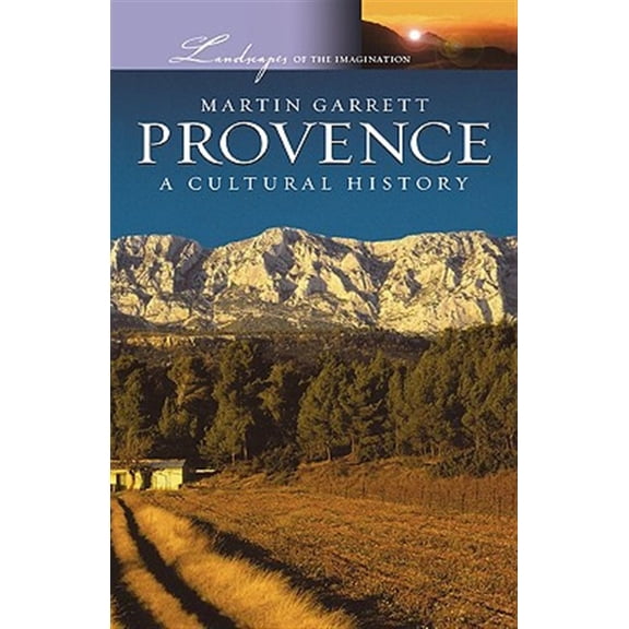 Pre-Owned Landscapes of the Imagination Provence: A Cultural History, (Hardcover)