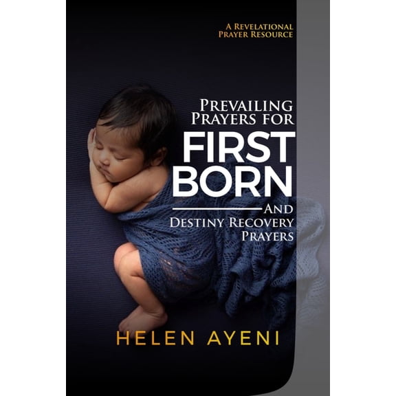 Prevailing Prayers for First Born And Destiny Recovery Prayers, (Paperback)