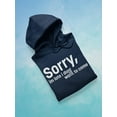 thumbnail image 3 of Sorry I'm Late Quote Hoodie Women -Image by Shutterstock, Female 4X-Large, 3 of 4