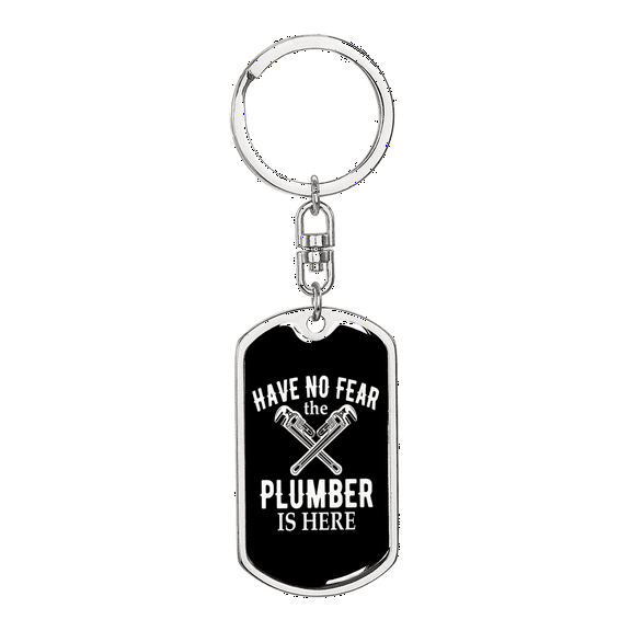 Plumber Is Here Swivel Keychain Dog Tag Stainless Steel or 18k Gold