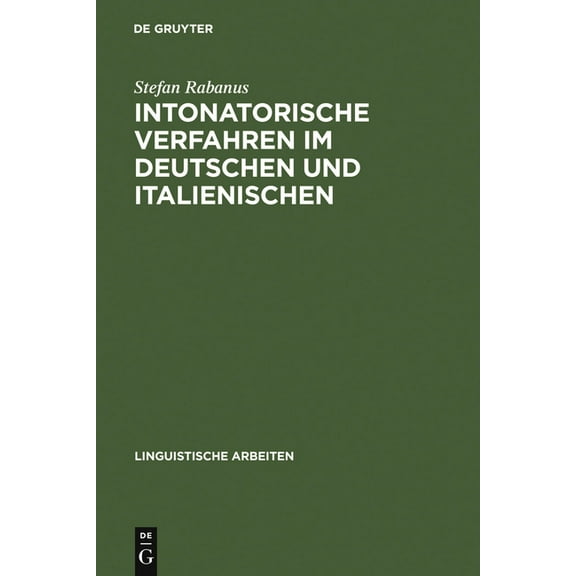 Linguistische Arbeiten Intonatorische Verfahren im Deutschen und Italienischen, Book 439, (Hardcover)