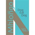 thumbnail image 2 of Dog Eat Dog By Mhlongo, Niq, 2 of 2