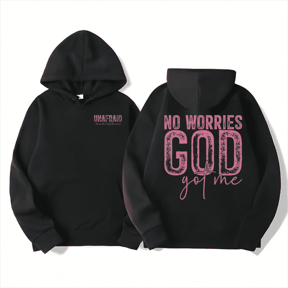 Black Print Hoodie Sweatshirt Shirts S-2XL No Worries God Got Me Unafraid Stylish Casual Tops