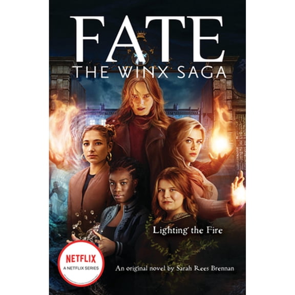 Pre-Owned Lighting the Fire (Fate: The Winx Saga: An Original Novel) (Paperback) 1338744984 9781338744989