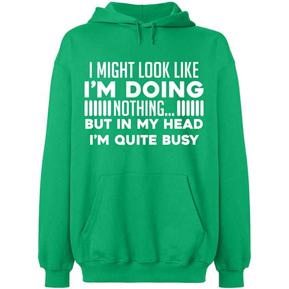 Unisex Hoodie Sweatshirt, Look Like I'm Doing Nothing, Slim Fit, Long Sleeve Sweater - Irish Green 3X-Large
