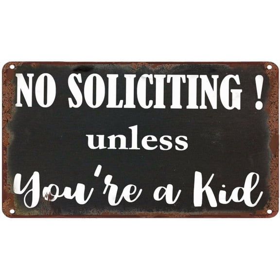 Antique Metal Sign No Soliciting Unless You're a Kid Tin Sign Vintage Decoration Garage Home Garden Cafes Kitchen Wall Tin Signs 6x8 Inch