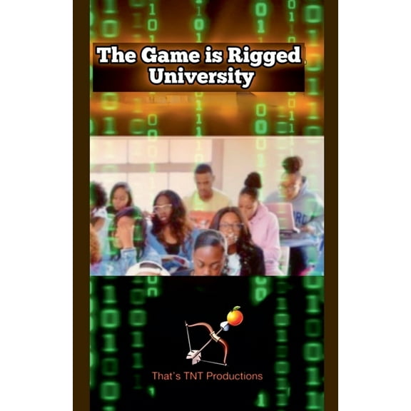 The Game is Rigged University, (Paperback)