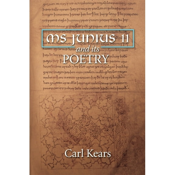 York Manuscript and Early Print Studies MS Junius 11 and Its Poetry, Book 6, (Hardcover)