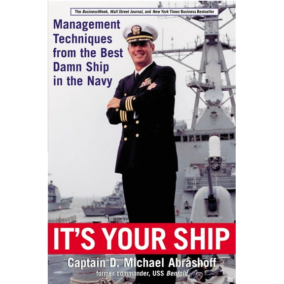 It's Your Ship : Management Techniques from the Best Damn Ship in the Navy (Hardcover)