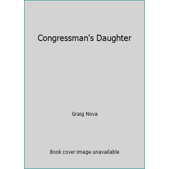 Pre-Owned Congressman's Daughter (Paperback) 0385297165 9780385297165