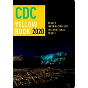 Pre-Owned CDC Yellow Book 2020: Health Information for International Travel (Paperback 9780190928933) by Centers for Disease Control and Prevention (CDC), Gary W. Brunette, Jeffrey B. Nemhauser