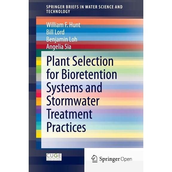 Springerbriefs in Water Science and Tech Plant Selection for Bioretention Systems and Stormwater Treatment Practices, (Paperback)