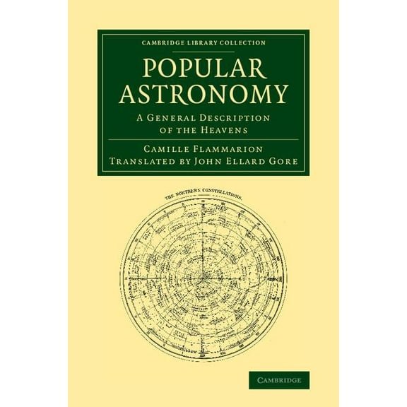 Cambridge Library Collection - Astronomy Popular Astronomy: A General Description of the Heavens, (Paperback)