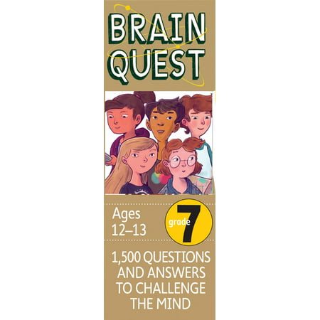 Brain Quest Grade 7: 1,500 Questions and Answers to Challenge the Mind