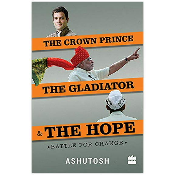 The Crown Prince, the Gladiator and the Hope by Ashutosh 2015 Paperback NEW