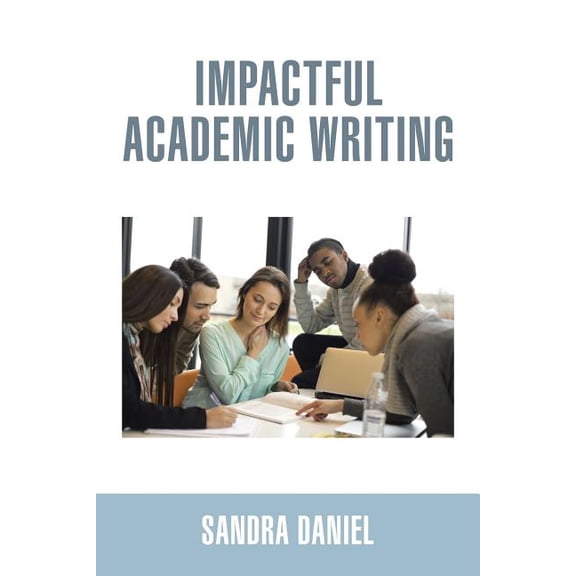 Impactful Academic Writing