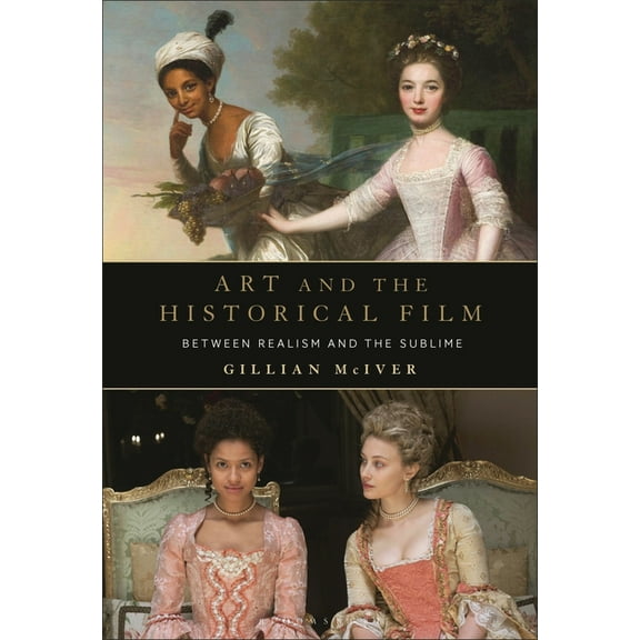Art and the Historical Film: Between Realism and the Sublime, (Hardcover)