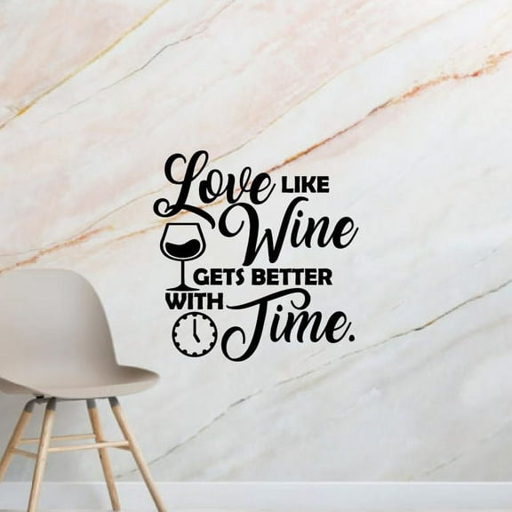 Love Like Wine Gets Better With Time - Wine Glass Clock Silhouette Life Quote Vinyl Wall Sticker Art Decal Home Bar Area Chill Wall Decoration House Home Decor Stickers Decoration Size (40x24 inch)