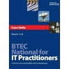 Btec National for It Practitioners: Core Units [Paperback - Used]