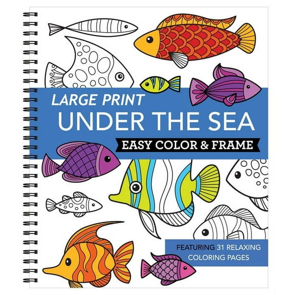 Color & Frame Large Print Easy Color & Frame - Under the Sea (Stress Free Coloring Book), (Spiral-Bound)