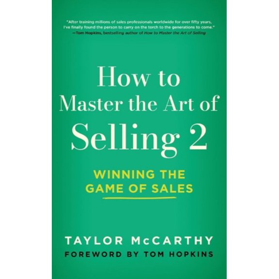 How to Master the Art of Selling 2: Winning the Game of Sales (Unabridged edition) (Hardcover)