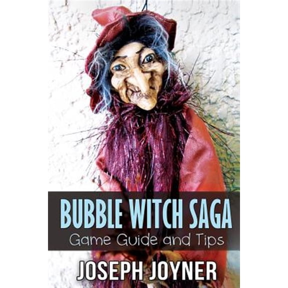Pre-Owned Bubble Witch Saga Game Guide and Tips (Paperback)