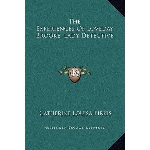 The Experiences of Loveday Brooke, Lady Detective Hardcover