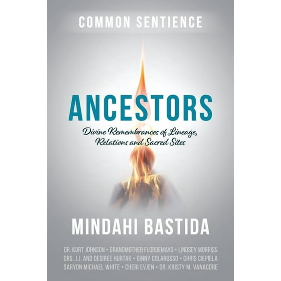 Common Sentience Ancestors: Divine Remembrances of Lineage, Relations and Sacred Sites, Book 6, (Paperback)