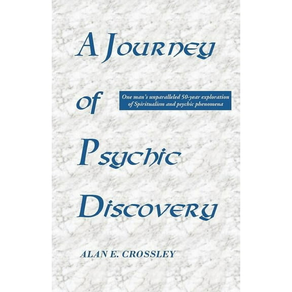 A Journey of Psychic Discovery, (Paperback)