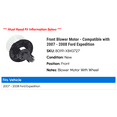 thumbnail image 2 of Front Blower Motor - Compatible with 2007 - 2008 Ford Expedition, 2 of 2